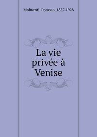 La vie privee a Venise