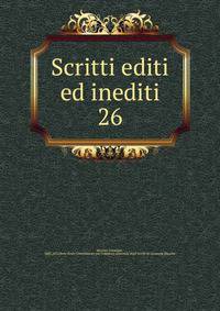 Scritti editi ed inediti. 26