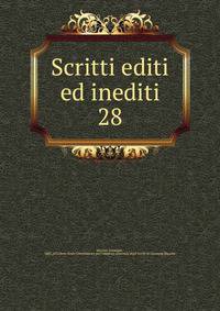 Scritti editi ed inediti. 28