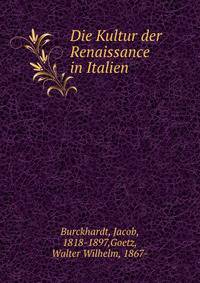 Die Kultur der Renaissance in Italien
