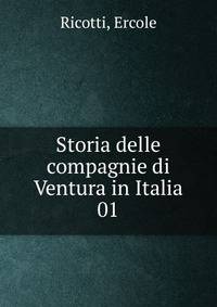 Storia delle compagnie di Ventura in Italia. 01