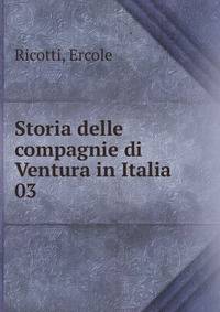 Storia delle compagnie di Ventura in Italia. 03