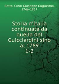 Storia d'Italia continuata da quella del Guicciardini sino al 1789