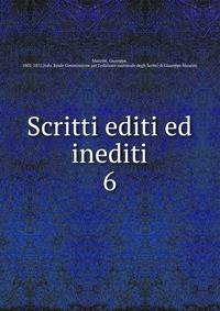 Scritti editi ed inediti. 6