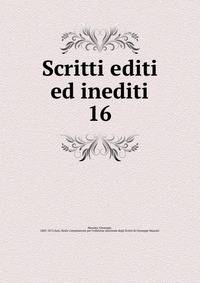Scritti editi ed inediti. 16