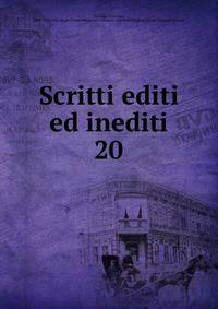 Scritti editi ed inediti. 20