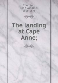The landing at Cape Anne;