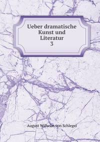 Ueber dramatische Kunst und Literatur. 3