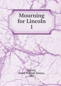 Mourning for Lincoln. 1