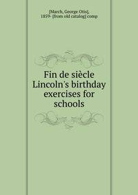 Fin de si?cle Lincoln's birthday exercises for schools