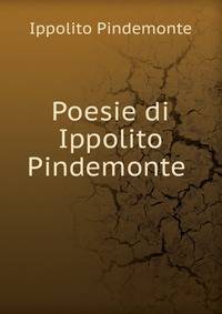 Poesie di Ippolito Pindemonte .
