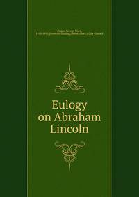 Eulogy on Abraham Lincoln