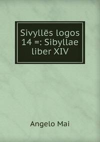 Sivyll?s logos 14 =: Sibyllae liber XIV