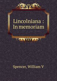 Lincolniana : In memoriam