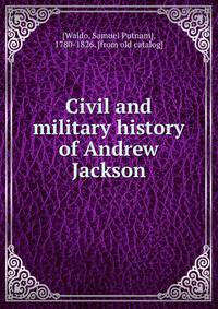 Civil and military history of Andrew Jackson