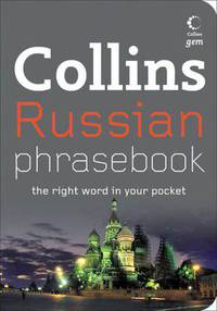 Collins Russian Phrasebook: The Right Word in Your Pocket (+ CD-ROM)