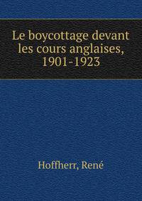 Le boycottage devant les cours anglaises, 1901-1923