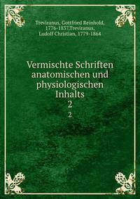 Vermischte Schriften anatomischen und physiologischen Inhalts. 2