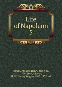 Life of Napoleon. 5