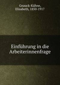 Einfuhrung in die Arbeiterinnenfrage