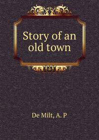 Story of an old town
