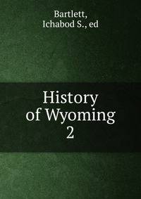 History of Wyoming. 2