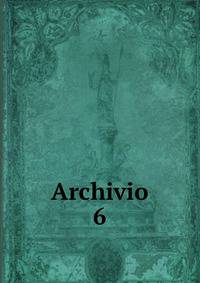 Archivio. 6