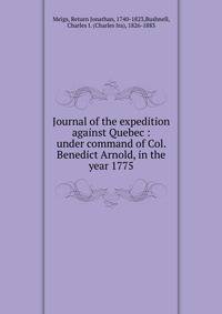 Journal of the expedition against Quebec : under command of Col. Benedict Arnold, in the year 1775