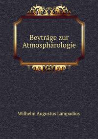 Beytrage zur Atmospharologie