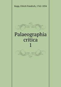 Palaeographia critica. 1