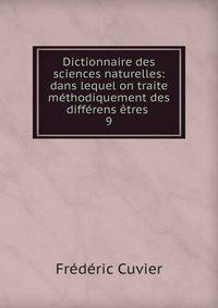 Dictionnaire des sciences naturelles: dans lequel on traite m?thodiquement des diff?rens ?tres .