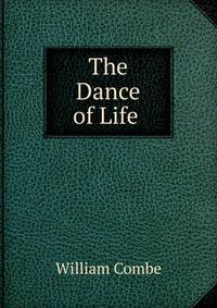 The Dance of Life .