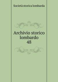 Archivio storico lombardo. 48