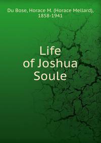 Life of Joshua Soule