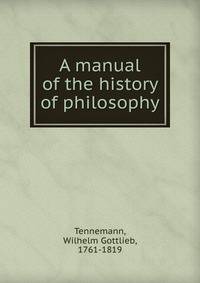 A manual of the history of philosophy