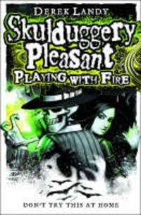 Skulduggery Pleasant. Playing with Fire