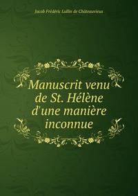 Manuscrit venu de St. H?l?ne d'une mani?re inconnue