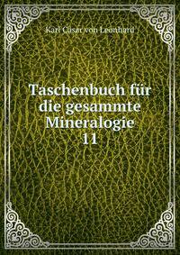 Taschenbuch fr die gesammte Mineralogie. 11