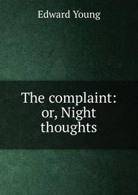 The complaint: or, Night thoughts