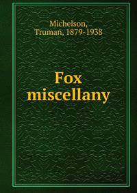 Fox miscellany