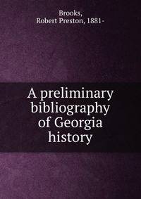 A preliminary bibliography of Georgia history