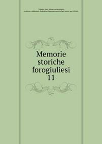 Memorie storiche forogiuliesi. 11