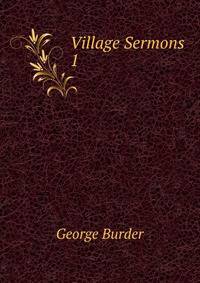 Village Sermons .. 1