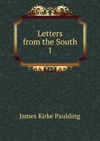 Letters from the South. 1
