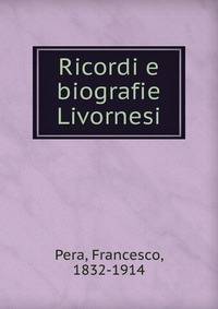 Ricordi e biografie Livornesi