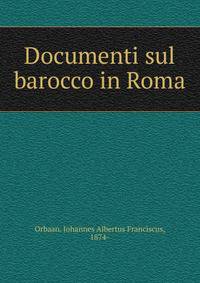 Documenti sul barocco in Roma