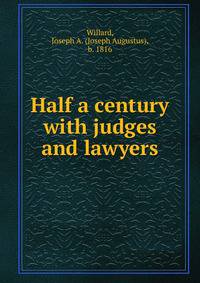 Half a century with judges and lawyers