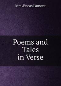 Poems and Tales in Verse