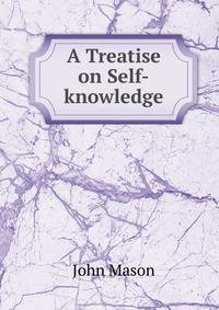 A Treatise on Self-knowledge