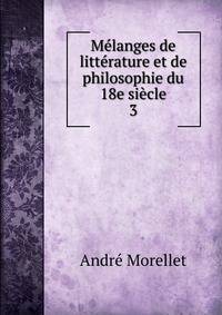 Melanges de litterature et de philosophie du 18e siecle